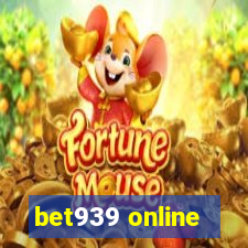 bet939 online